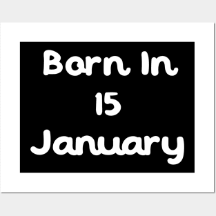 Born In 15 January Posters and Art